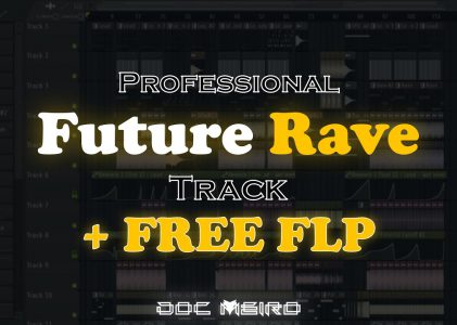 Full Future Rave Track || FREE FLP 工程文件